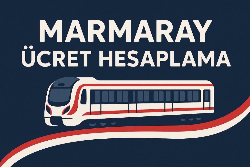 Marmaray ücret hesaplama aracı